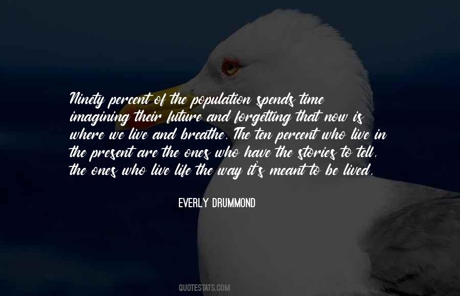 Life Is Meant To Be Lived Quotes #1115071
