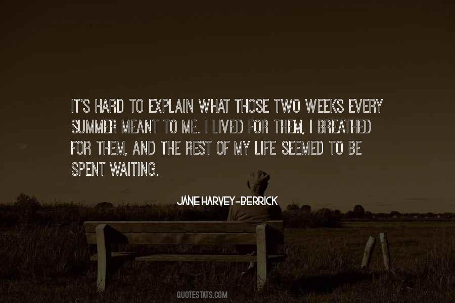 Life Is Meant To Be Lived Quotes #1493735