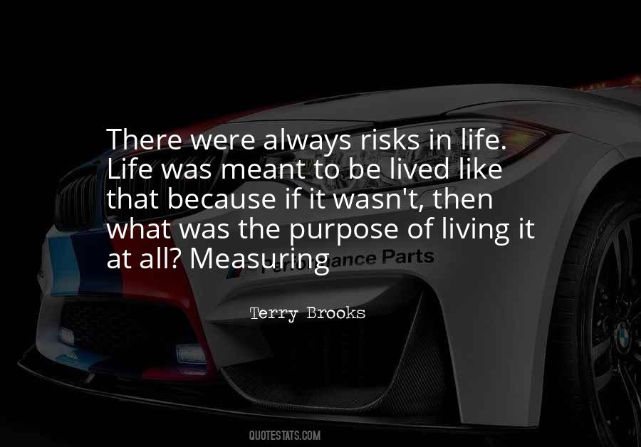 Life Is Meant To Be Lived Quotes #1830165