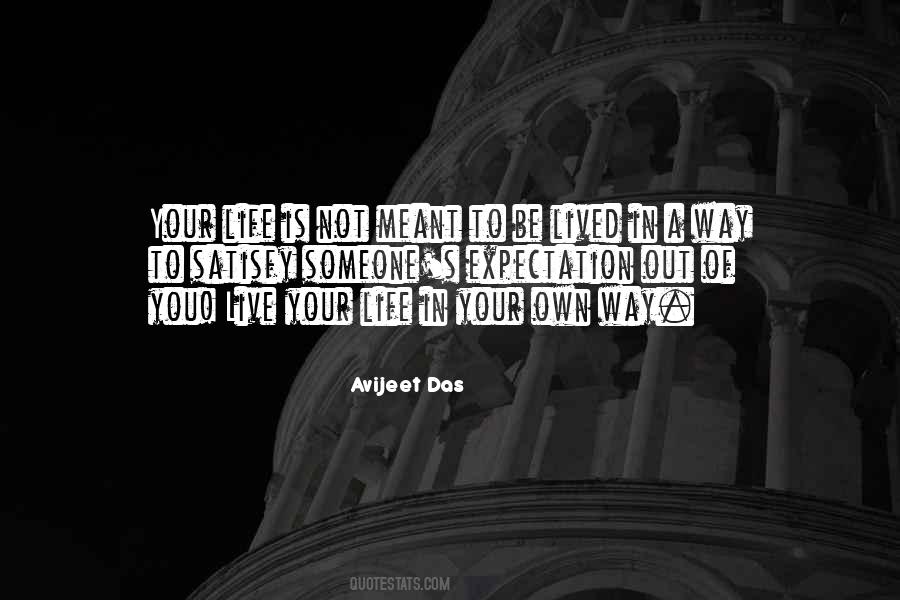 Life Is Meant To Be Lived Quotes #1831351