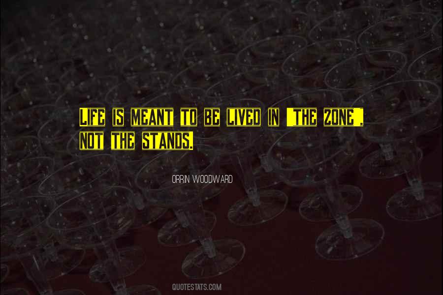 Life Is Meant To Be Lived Quotes #775030