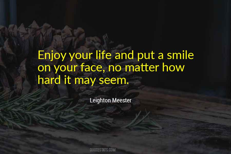 Put A Smile Quotes #1481985