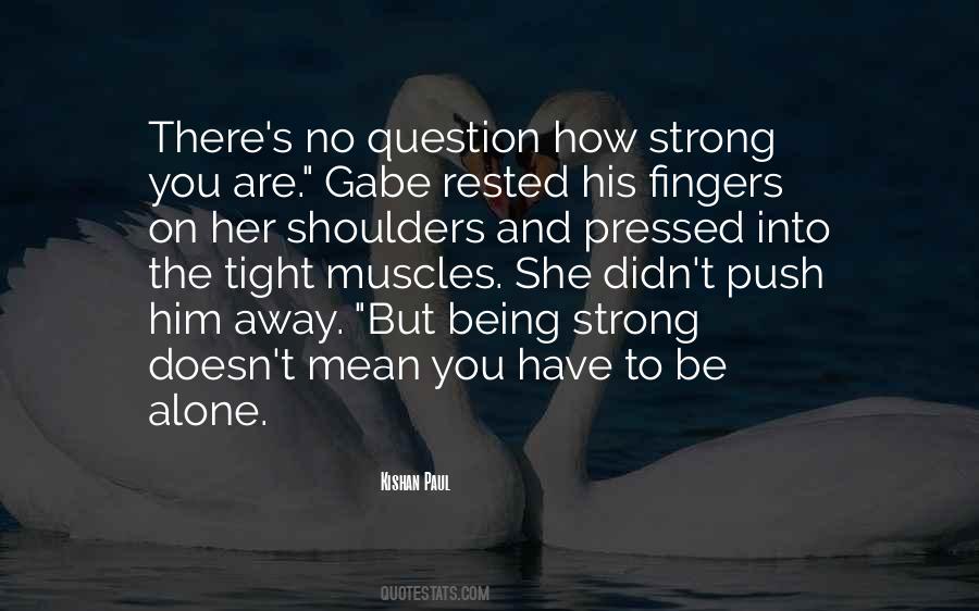 Having Strong Shoulders Quotes #726203