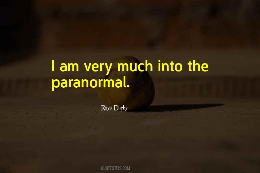 Quotes About The Paranormal #904976