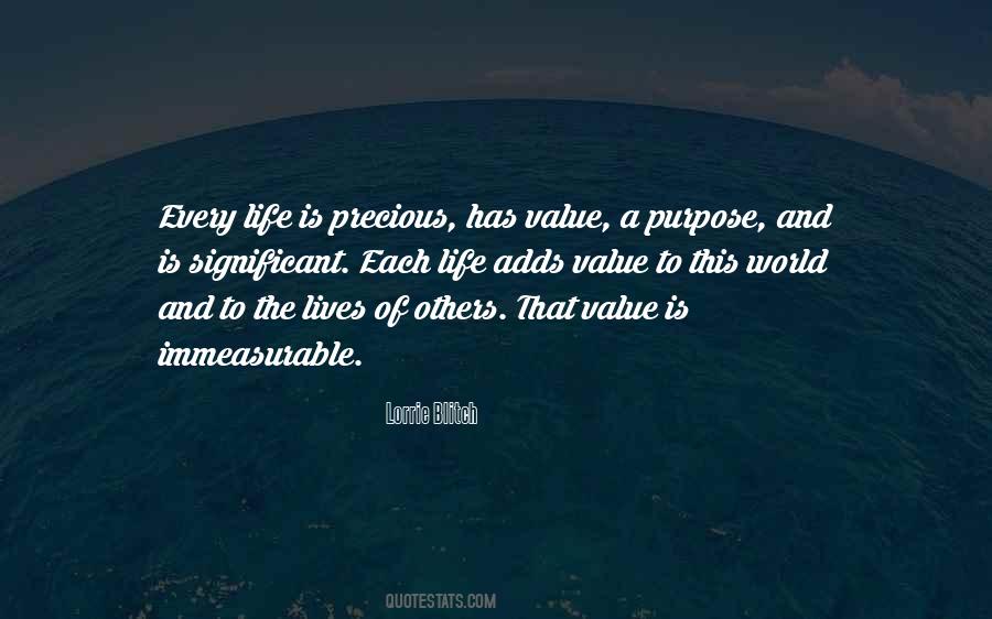 Each Life Has Value Quotes #1673443