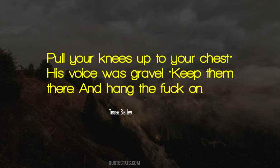 Your Knees Quotes #1069068