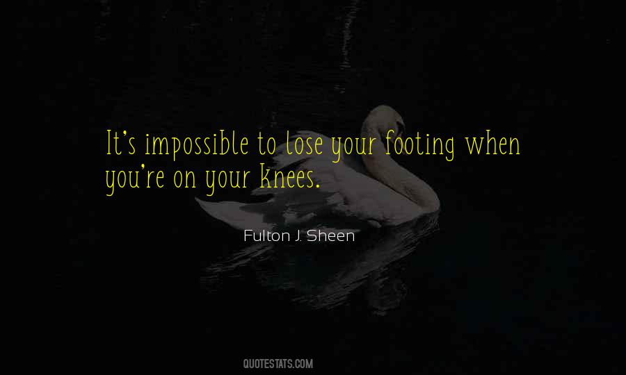 Your Knees Quotes #1609910