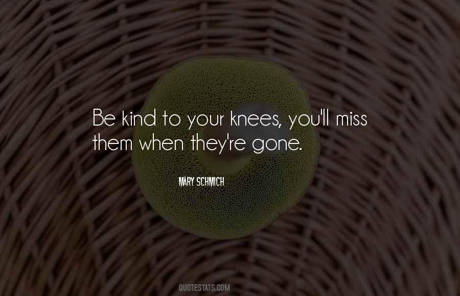 Your Knees Quotes #923391