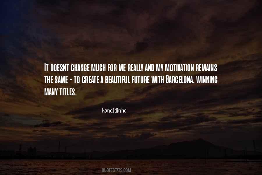 Doesnt Change Quotes #1393572