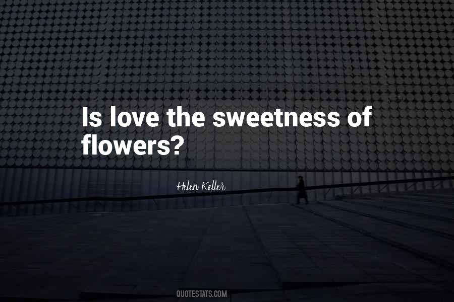 Love Of Flowers Quotes #643394