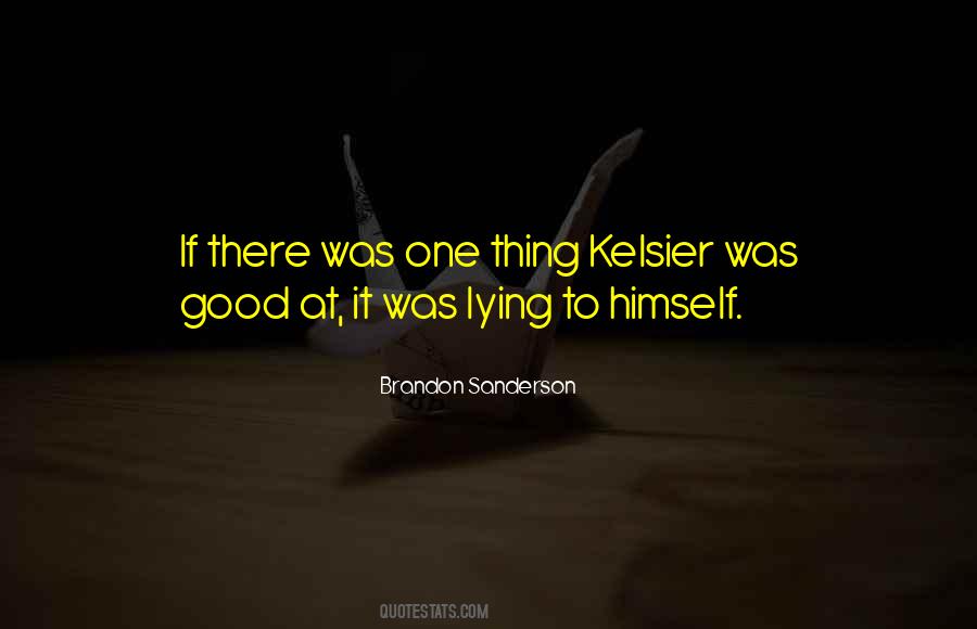 Quotes About Kelsier #351967