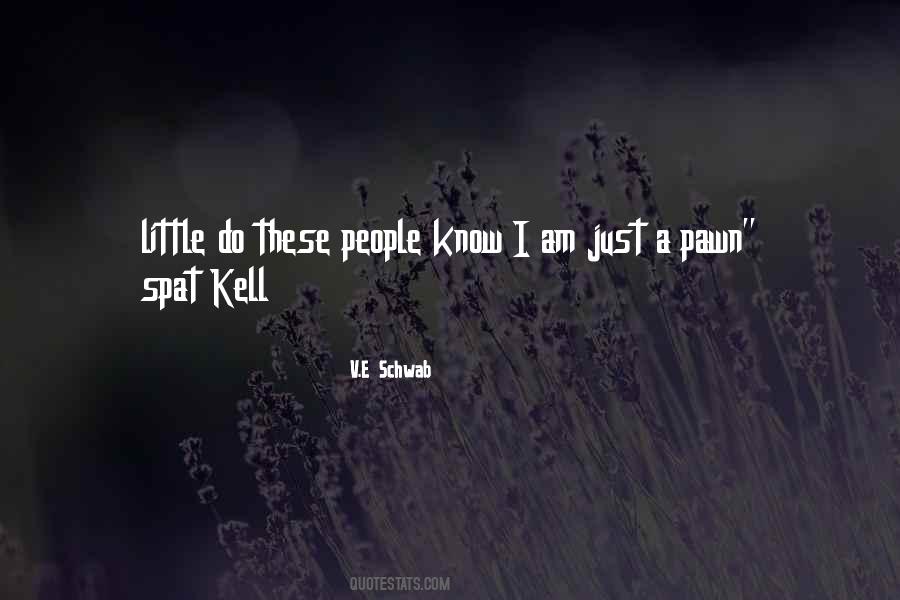 Quotes About Kell #1364677