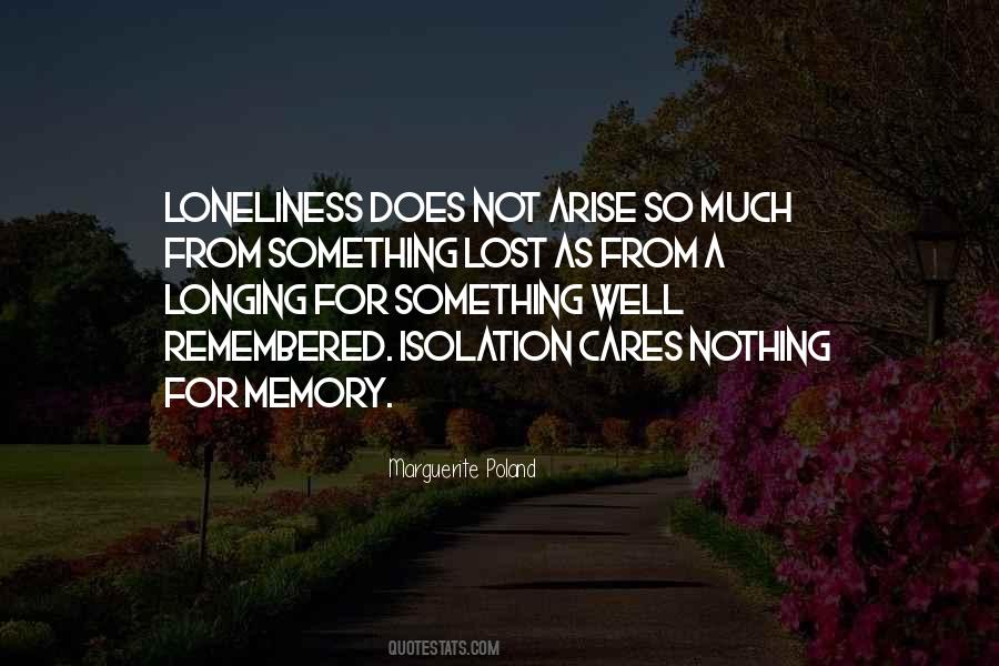 Isolation Loneliness Quotes #1001374