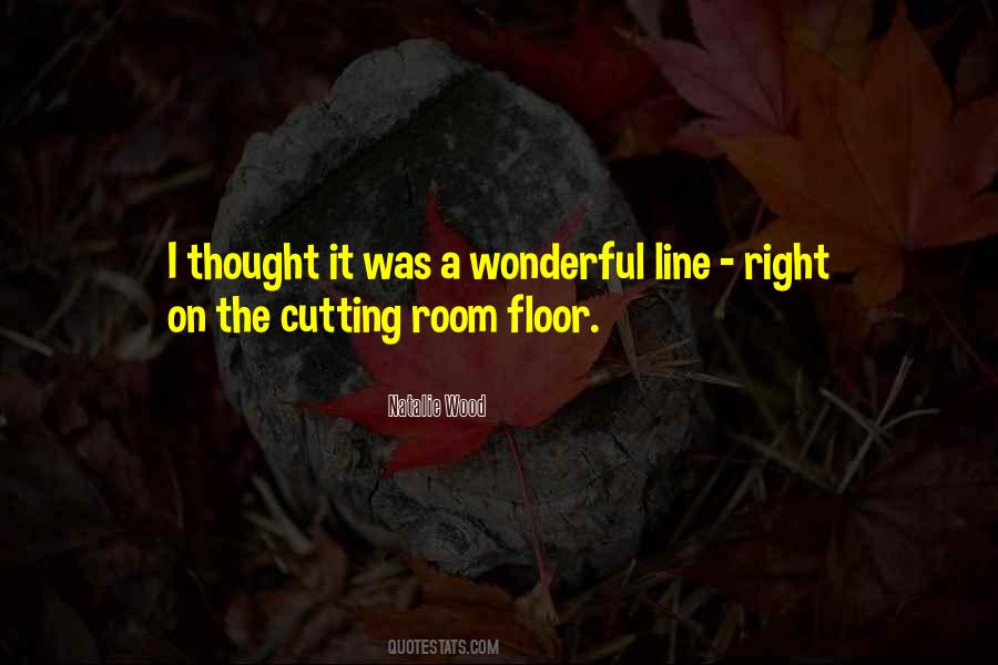 Cutting Wood Quotes #214406