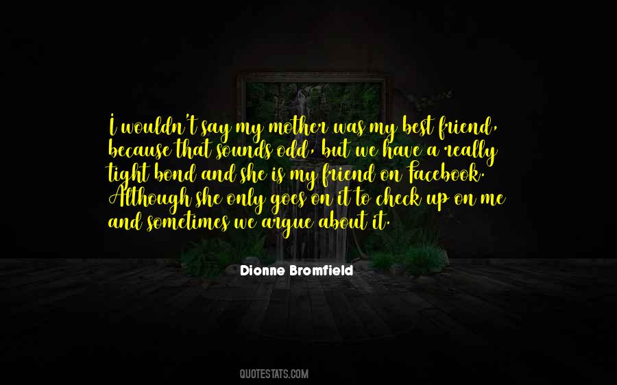 Friend Mother Quotes #510762