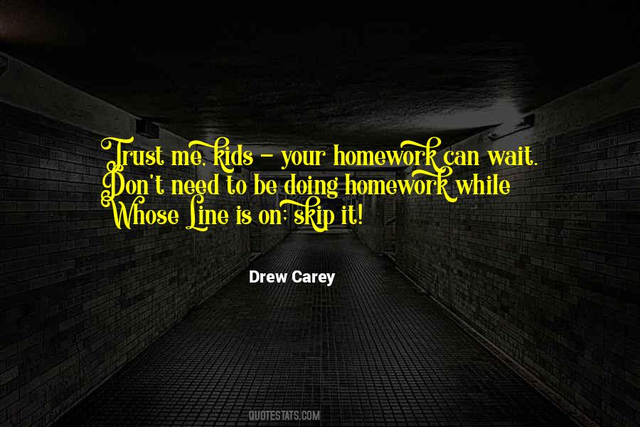 Kids Not Doing Homework Quotes #1281701