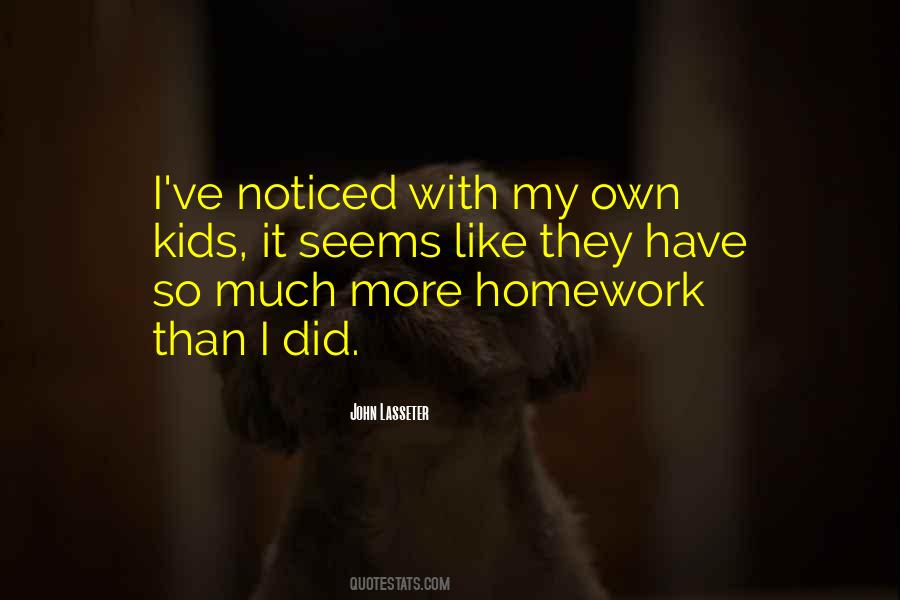 Kids Not Doing Homework Quotes #907659