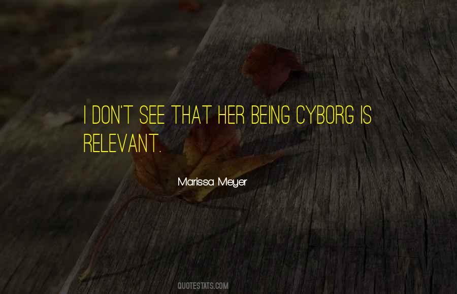 Cyborg She Quotes #1292888