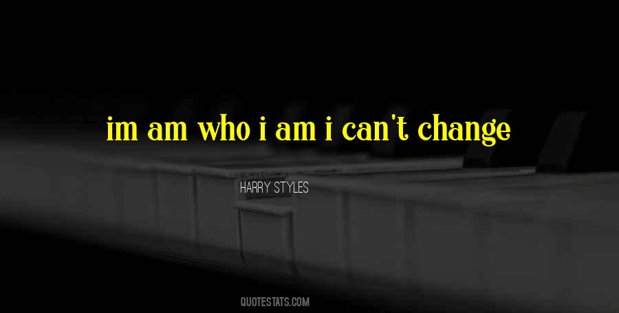 Can T Change Quotes #1286941