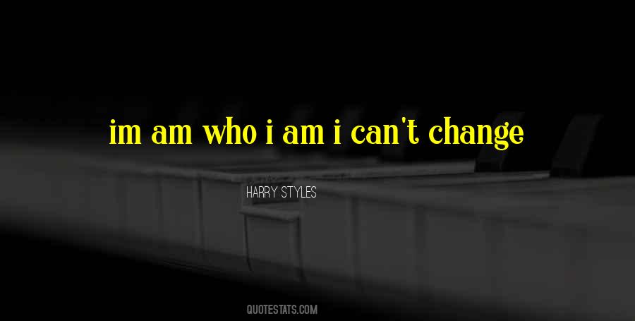 Can T Change Quotes #1286941