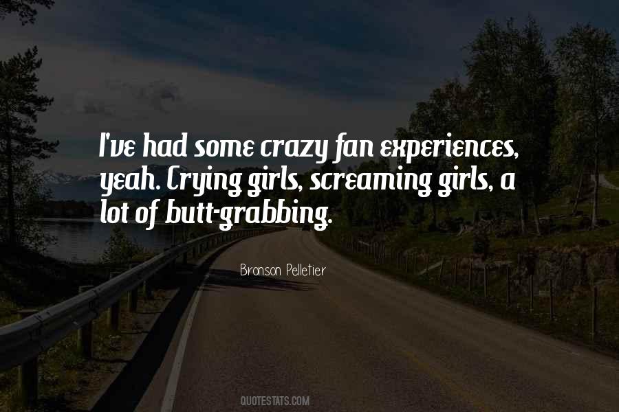 Girls Screaming Mine Quotes #1183942