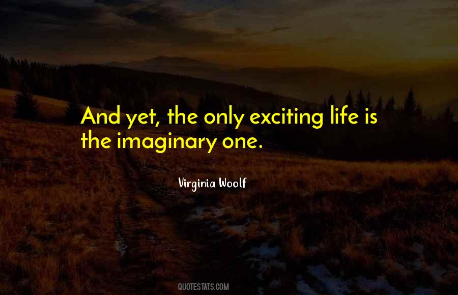 Life Is Exciting Quotes #513225