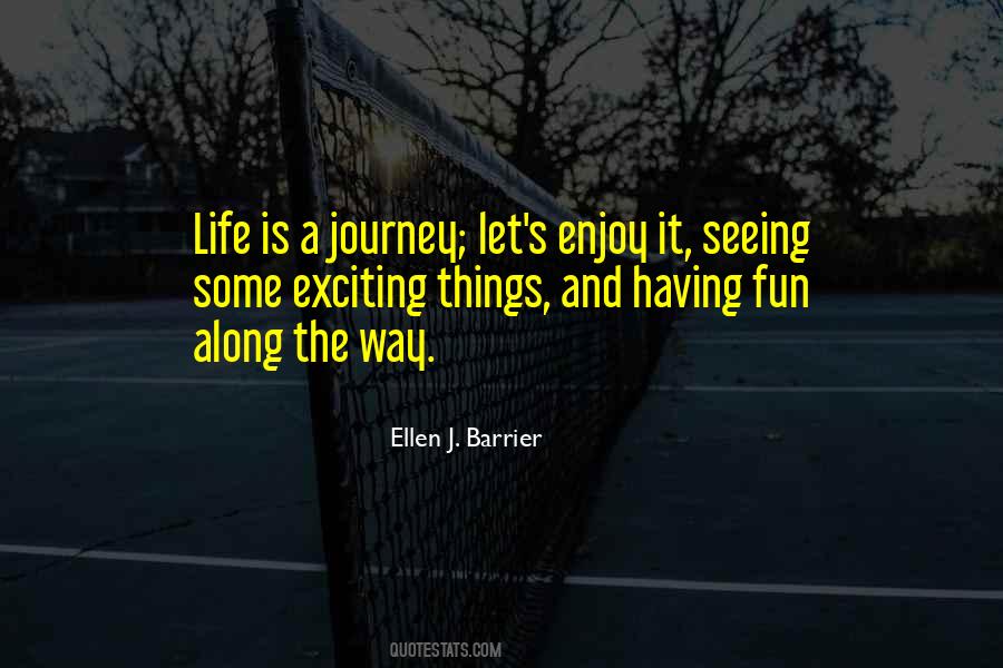 Life Is Exciting Quotes #807467