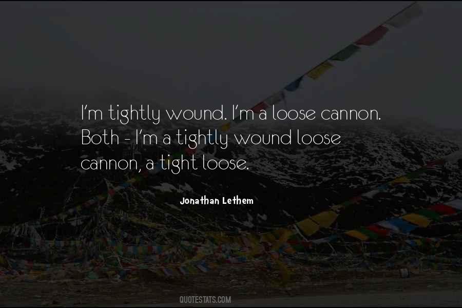 Wound Too Tight Quotes #1757203