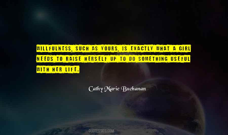 What A Girl Needs Quotes #1083204