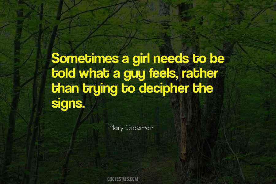 What A Girl Needs Quotes #409222