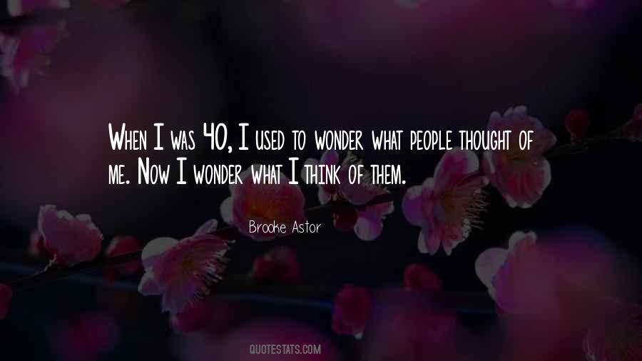 What Was I Thinking Quotes #17320