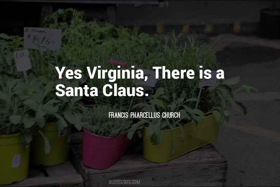 Yes Virginia There Is A Santa Claus Quotes #209346
