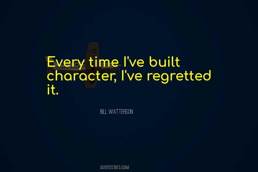 Character Built Quotes #492435