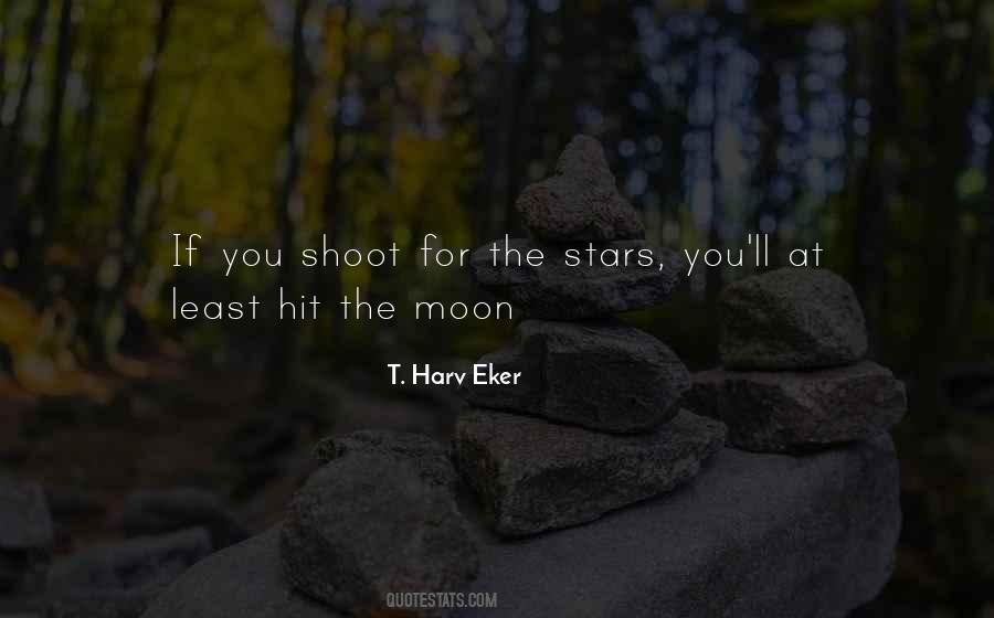 Shoot For The Moon Quotes #1049696