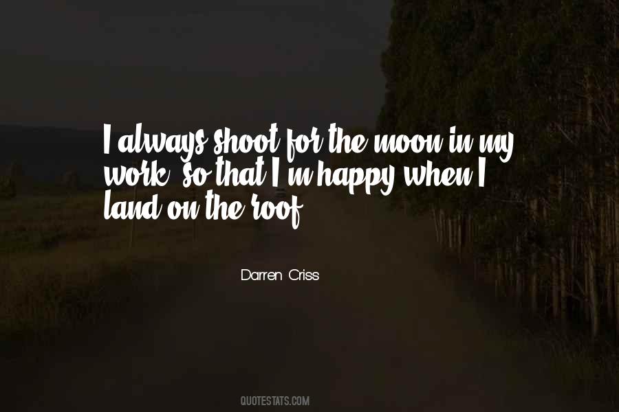 Shoot For The Moon Quotes #1565596
