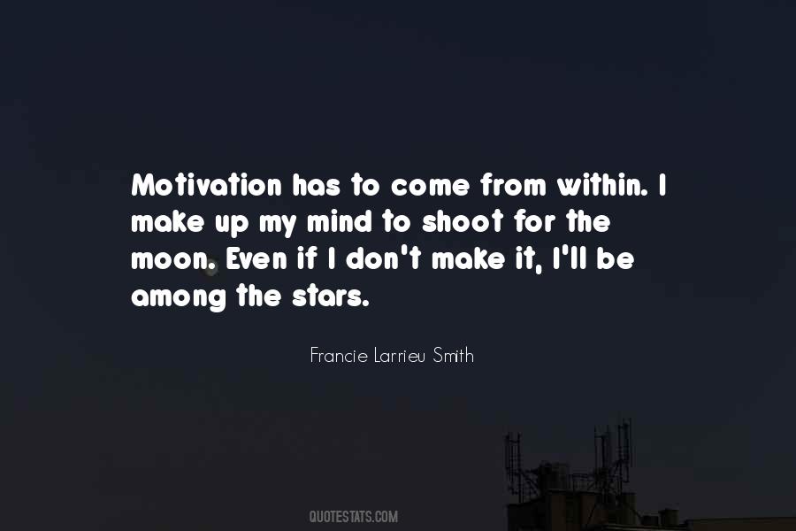 Shoot For The Moon Quotes #384860