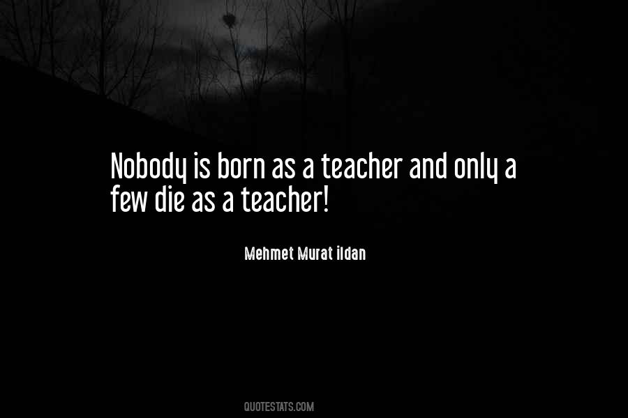 As A Teacher Quotes #1464133