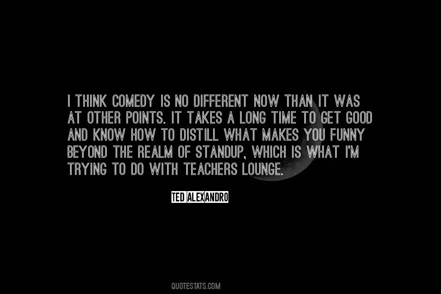 Standup Comedy Quotes #1494364