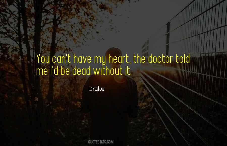 D.m Drake Quotes #1537315