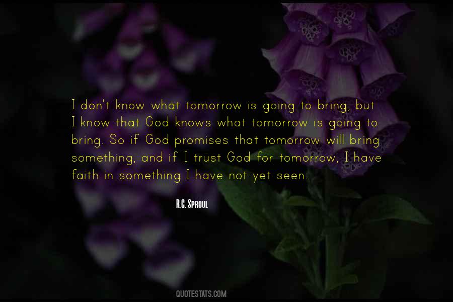 What Tomorrow Will Bring Quotes #1331428