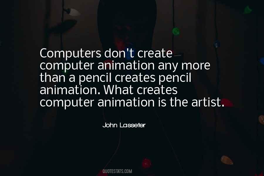 Computer Animation Quotes #18939