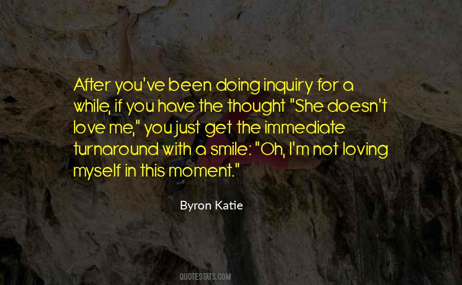 Byron Katie Loving What Is Quotes #1685259