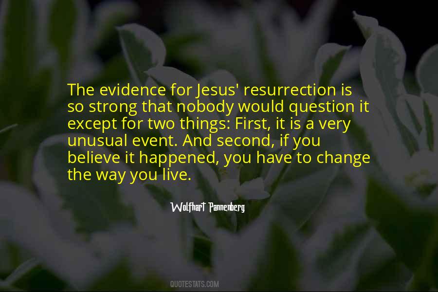 Evidence For The Resurrection Quotes #444369