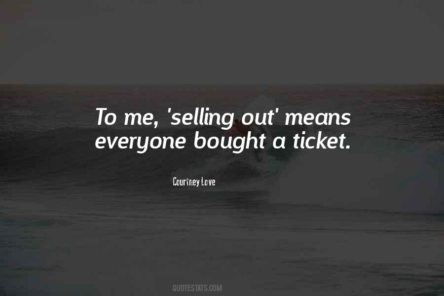 Selling Tickets Quotes #1173850