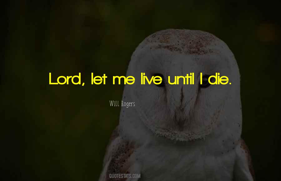 Until I Die Quotes #581539