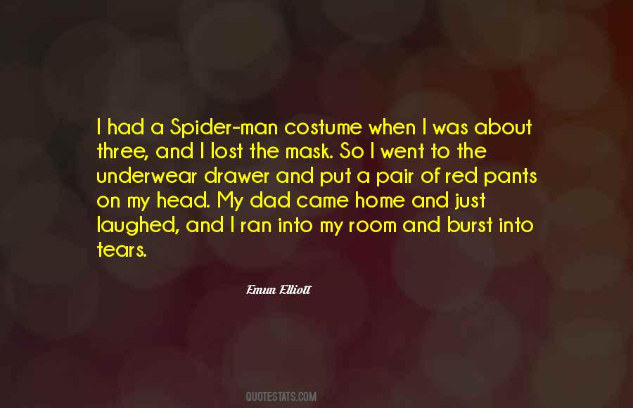 Dad Is The Only Man Quotes #105197