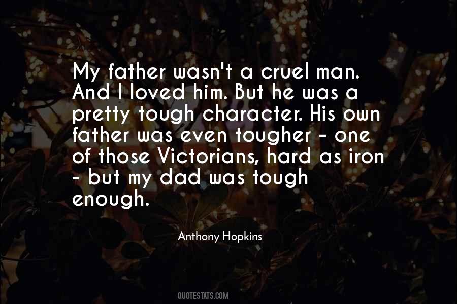 Dad Is The Only Man Quotes #305598