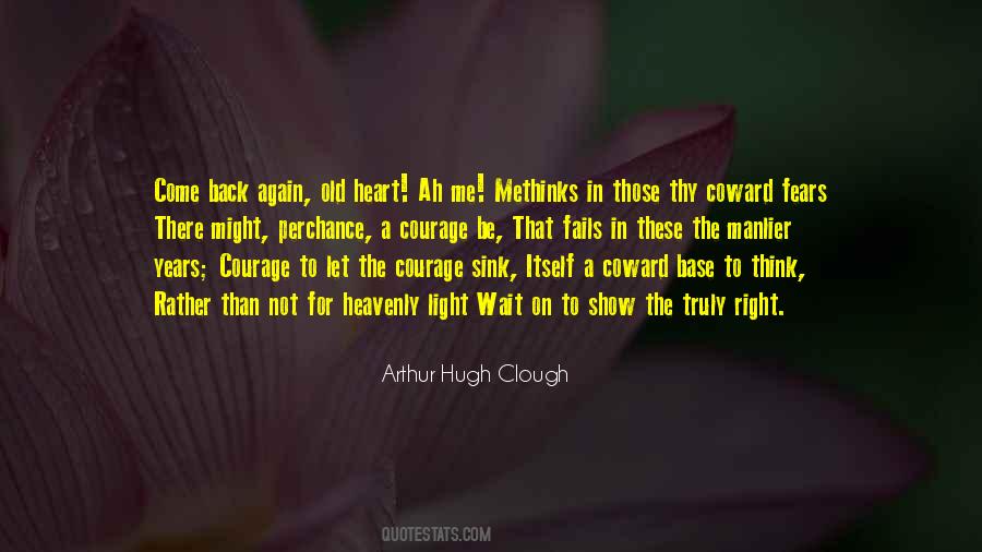 Coward Courage Quotes #1196102