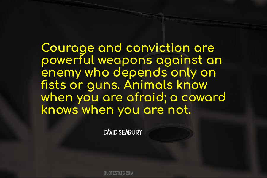 Coward Courage Quotes #1815892