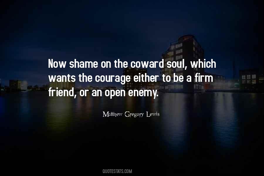 Coward Courage Quotes #545677